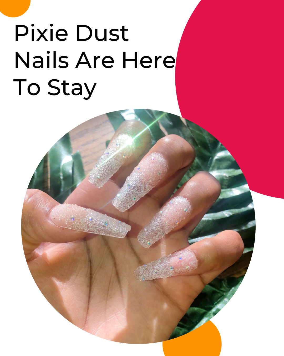 3 Reasons Pixie Dust Nails Are Here to Stay