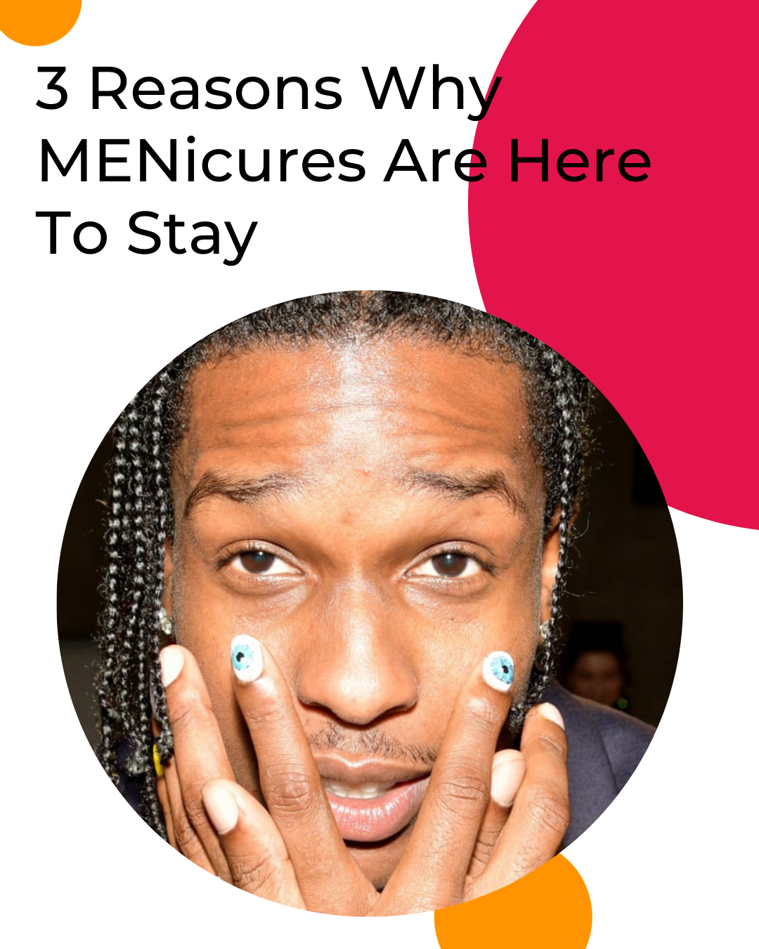 3 Reasons why MENicures are here to stay
